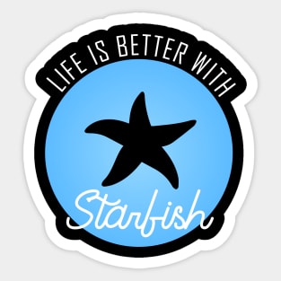 Life is Better With Starfish Sticker